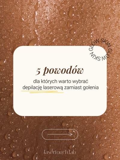 Grafika z Instagrama: 5 powodów, dla których warto wybrać depilację laserową zamiast golenia.